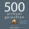 Boek: 500 Airfryer Gerechten